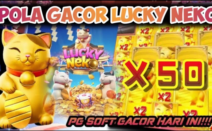 Lucky Neko Slot Online: Menjelajahi Dunia Slot Keberuntungan